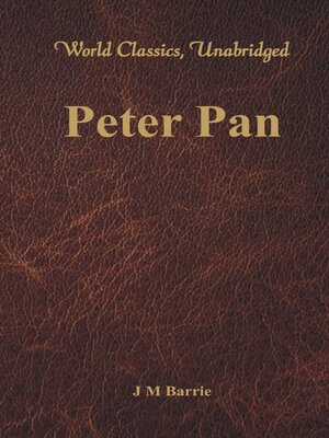 cover image of Peter Pan (World Classics, Unabridged)